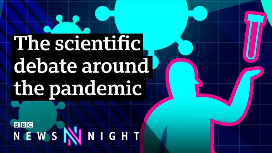 The science of Covid: Who’s right and who’s wrong? – BBC Newsnight